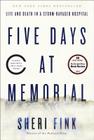 Five Days at Memorial: Life and Death in a Storm-Ravaged Hospital Cover Image