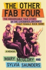 The Other Fab Four: The Remarkable True Story of the Liverbirds, Britain’s First Female Rock Band By Mary McGlory, Sylvia Saunders Cover Image