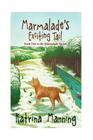 Marmalade's Exciting Tail By Katrina Manning Cover Image
