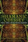 The Shamanic Odyssey: Homer, Tolkien, and the Visionary Experience Cover Image