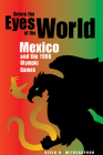 Before the Eyes of the World: Mexico and the 1968 Olympic Games Cover Image