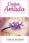 Cartas a mi Amada: Romance y Misterio en Cartas de Amor By Chris Massie Cover Image