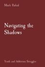Navigating the Shadows: Youth and Addiction Struggles Cover Image