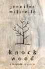 Knock Wood: A Memoir in Essays Cover Image