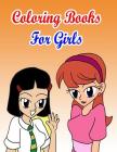 Coloring Books For Girls: Coloring Pages for Kids (Kids Coloring Books) By Gala Publication Cover Image