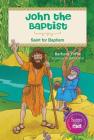 John the Baptist: Saint for Baptism Cover Image