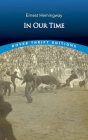 In Our Time: Stories By Ernest Hemingway Cover Image