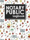 Notary Public Logbook: Notarial Record, Notary Paper Format, Notary Ledger, Notary Record Book, Cute BBQ Cover Cover Image