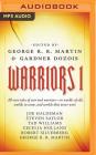 Warriors 1 By George R. R. Martin, Gardner Dozois, Patrick Girard Lawlor (Read by) Cover Image