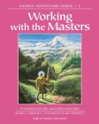 Working with the Masters (Sacred Adventure #3) By Mark L. Prophet, Elizabeth Clare Prophet Cover Image