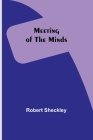 Meeting of the Minds By Robert Sheckley Cover Image