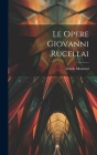 Le Opere Giovanni Rucellai By Guido Mazzoni Cover Image