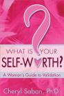 What Is Your Self-Worth?: A Woman's Guide to Validation Cover Image
