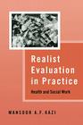 Realist Evaluation in Practice: Health and Social Work By Mansoor A. F. Kazi Cover Image