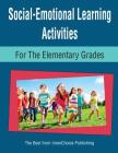 Social-Emotional Learning Activities for the Elementary Grades Cover Image