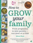 How to Grow Your Family: From pregnancy to new parents - one meal at a time By Adam Shaw Cover Image