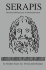 Serapis: The Sacred Library and Its Declericalization By Stephen Bales, Wendi Arant Kaspar Cover Image
