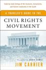 A Traveler's Guide To The Civil Rights Movement By Jim Carrier, John Lewis Cover Image