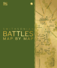 Battles Map by Map By DK, Peter Snow (Foreword by) Cover Image