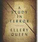 A Study in Terror (Ellery Queen Mysteries (Audio)) By Ellery Queen, Robert Fass (Read by) Cover Image