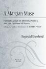 A Martian Muse: Further Essays on Identity, Politics, and the Freedom of Poetry (Poets On Poetry) Cover Image