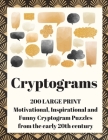 Cryptograms: 200 LARGE PRINT Motivational, Inspirational and Funny Cryptogram Puzzles from the early 20th century By Grant Puzzle Books Cover Image