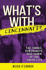 What's with Cincinnati By Micha O'Connor Cover Image