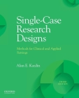 Single-Case Research Designs: Methods for Clinical and Applied Settings By Alan E. Kazdin Cover Image