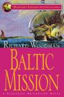 Baltic Mission: #7 a Nathaniel Drinkwater Novel (Mariners Library Fiction Classic) By Richard Woodman Cover Image
