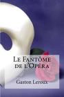 Le Fantome de l Opera By Hollybooks (Editor), Gaston LeRoux Cover Image