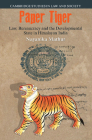 Paper Tiger: Law, Bureaucracy and the Developmental State in Himalayan India (Cambridge Studies in Law and Society) By Nayanika Mathur Cover Image
