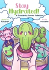 Stay Hydrated: A Succulents Comics Collection By Kotopopi, moco pink Cover Image