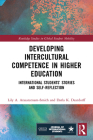 Developing Intercultural Competence in Higher Education: International Students' Stories and Self-Reflection By Lily A. Arasaratnam-Smith, Darla K. Deardorff Cover Image