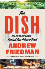 The Dish: The Lives and Labor Behind One Plate of Food By Andrew Friedman Cover Image