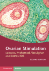 Ovarian Stimulation By Mohamed Aboulghar (Editor), Botros Rizk (Editor) Cover Image