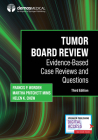 Tumor Board Review: Evidence-Based Case Reviews and Questions By Francis P. Worden (Editor), Martha Pritchett Mims (Editor), Helen K. Chew (Editor) Cover Image