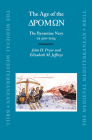 The Age of the ΔΡΟΜΩΝ: The Byzantine Navy CA 500-1204 (Medieval Mediterranean #62) By John Pryor, Elizabeth M. Jeffreys Cover Image