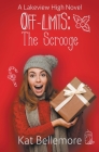 Off Limits: The Scrooge By Kat Bellemore Cover Image