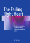 The Failing Right Heart By Kyriakos Anastasiadis (Editor), Stephen Westaby (Editor), Polychronis Antonitsis (Editor) Cover Image