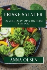 Friske Salater: En Verden av Smak og Helse i En Bok Cover Image