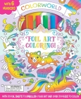 ColorWorld: Foil Art Coloring! By Editors of Silver Dolphin Books Cover Image