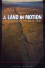A Land in Motion: California's San Andreas Fault By Michael Collier Cover Image