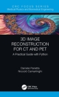 3D Image Reconstruction for CT and Pet: A Practical Guide with Python Cover Image