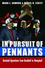 In Pursuit of Pennants: Baseball Operations from Deadball to Moneyball By Mark Armour, Daniel R. Levitt Cover Image