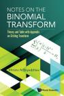 Notes on the Binomial Transform: Theory and Table with Appendix on Stirling Transform Cover Image
