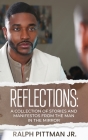 Reflections: A Collection of Stories and Manifestos From the Man in the Mirror By Ralph Pittman Cover Image
