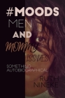 #MOODS Men And Mommy Issues By Ruth Nineke Cover Image