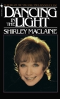 DANCING IN THE LIGHT By Shirley Maclaine Cover Image