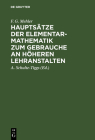 Hauptsätze Der Elementar-Mathematik Zum Gebrauche an Höheren Lehranstalten: Ausgabe A. Cover Image