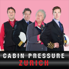 Cabin Pressure: Zurich: The BBC Radio 4 Airline Sitcom By John Finnemore, Benedict Cumberbatch (Read by), Full Cast (Read by), Stephanie Cole (Read by) Cover Image